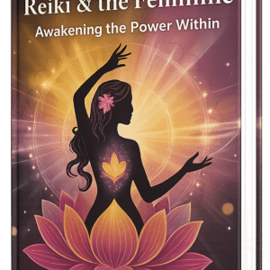 Reiki & the Feminine – A Journey Back to Your Power